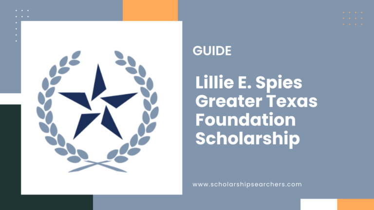 Lillie E. Spies Greater Texas Foundation Scholarship $5000 Apply Now